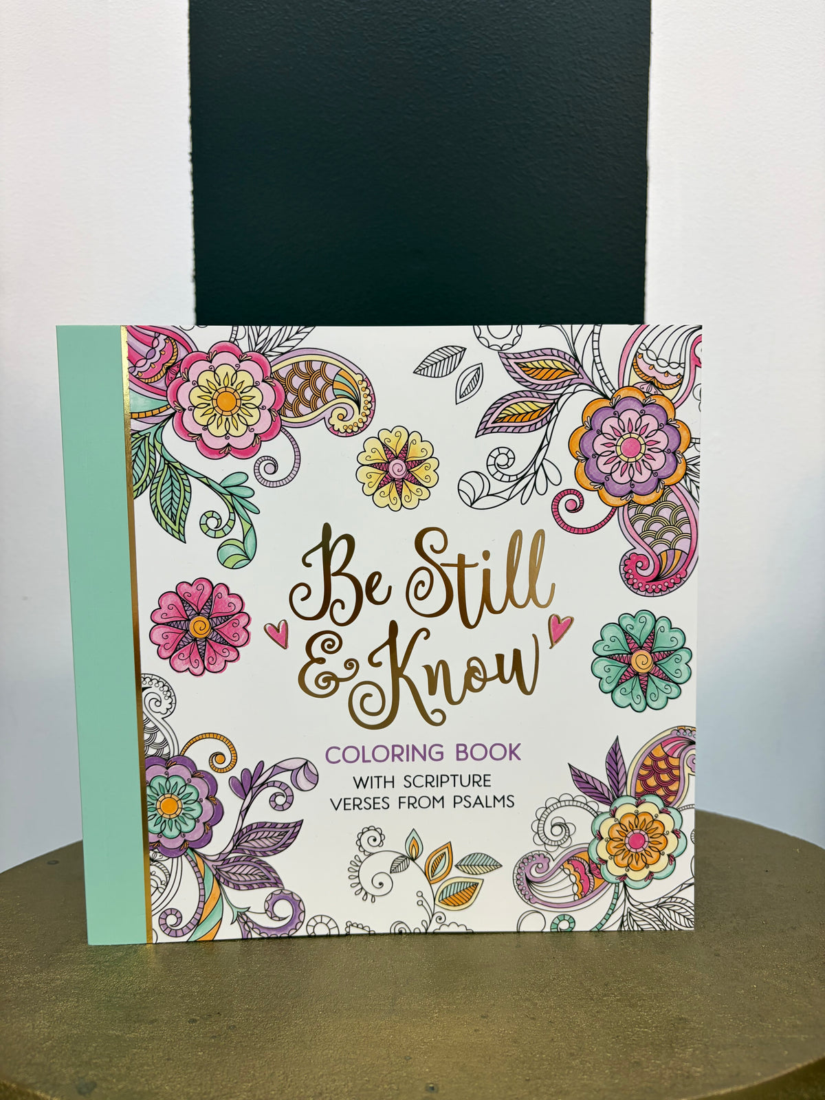 Be Still & Know Coloring Book